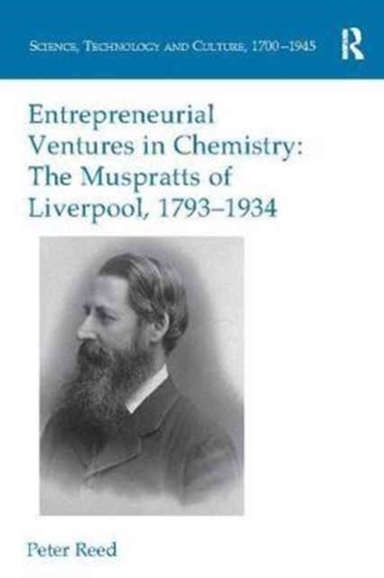 Entrepreneurial Ventures in Chemistry : The Muspratts of Liverpool, 1793-1934, Paperback / softback Book