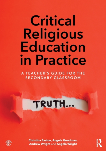 Critical Religious Education in Practice : A Teacher's Guide for the Secondary Classroom, Paperback / softback Book