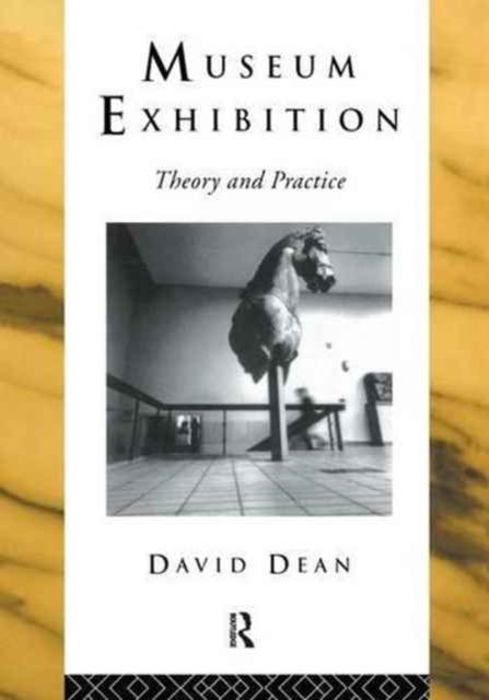 Museum Exhibition : Theory and Practice, Hardback Book