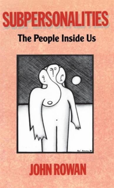 Subpersonalities : The People Inside Us, Hardback Book