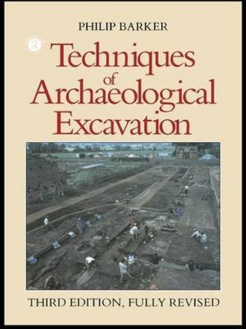 Techniques of Archaeological Excavation, Hardback Book