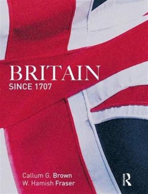 Britain Since 1707, Hardback Book
