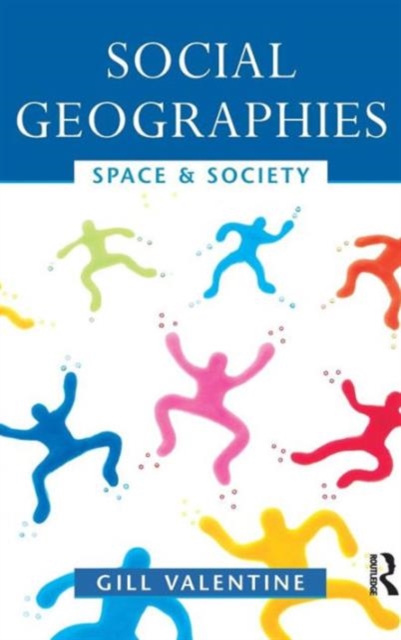 Social Geographies : Space and Society, Hardback Book