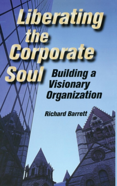 Liberating the Corporate Soul, Hardback Book