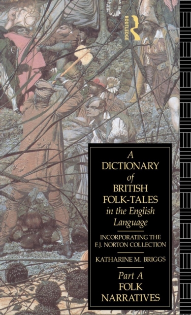 A Dictionary of British Folk-Tales in the English Language : Folk Narratives, Hardback Book