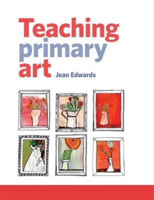 Teaching Primary Art, Hardback Book