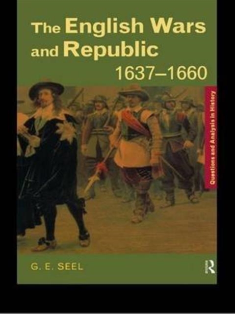 The English Wars and Republic, 1637-1660, Hardback Book