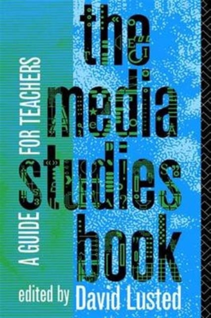 The Media Studies Book : A Guide for Teachers, Hardback Book