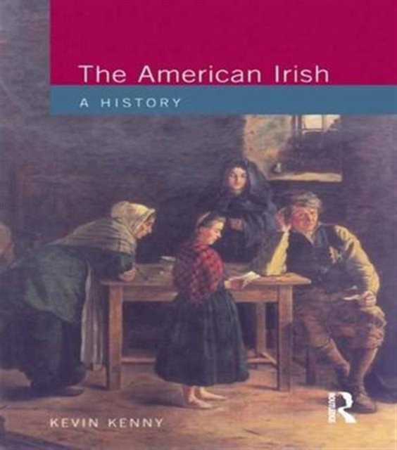 The American Irish : A History, Hardback Book