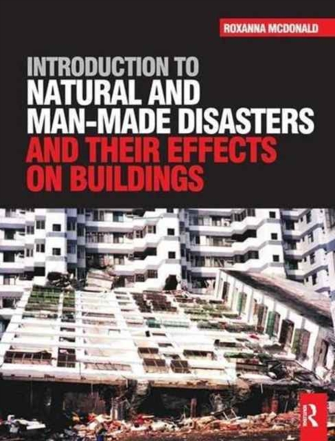 Introduction to Natural and Man-made Disasters and Their Effects on Buildings, Hardback Book