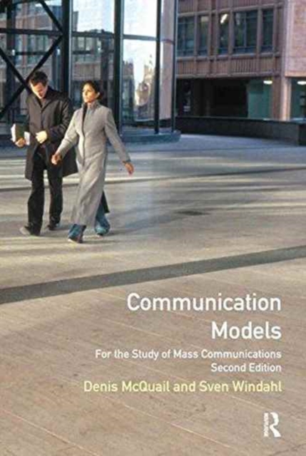 Communication Models for the Study of Mass Communications, Hardback Book