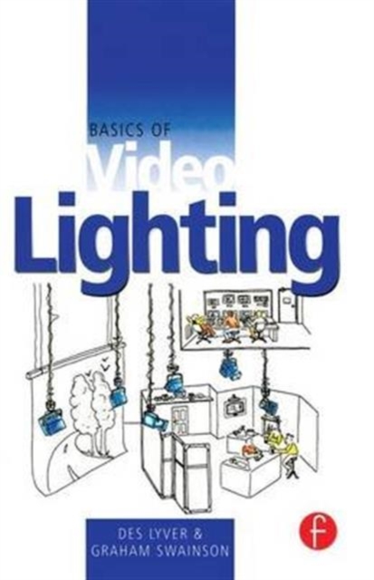 Basics of Video Lighting, Hardback Book