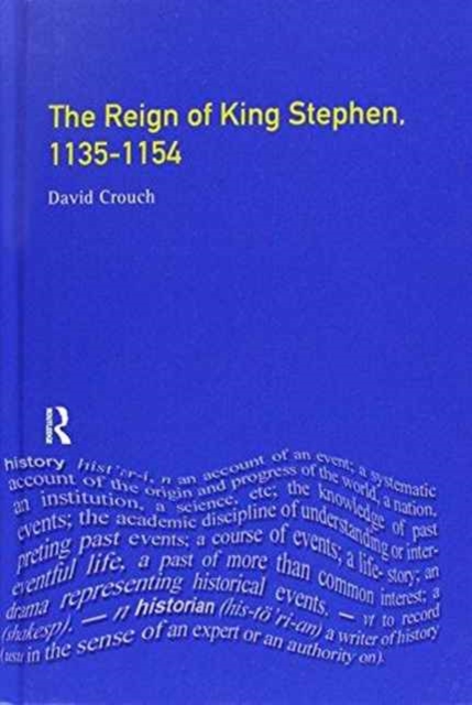 The Reign of King Stephen : 1135-1154, Hardback Book