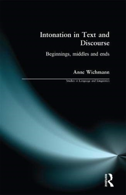 Intonation in Text and Discourse : Beginnings, Middles and Ends, Hardback Book