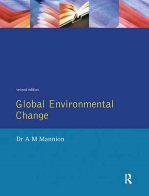 Global Environmental Change : A Natural and Cultural Environmental History, Hardback Book