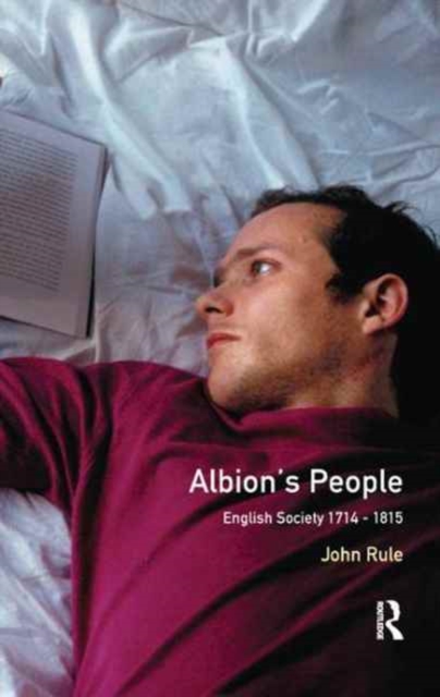 Albion's People : English Society 1714-1815, Hardback Book