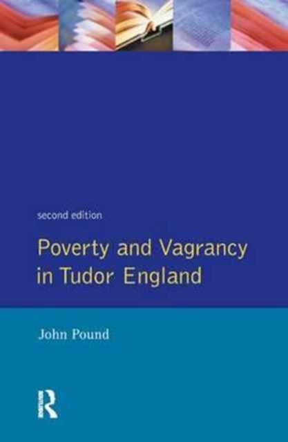 Poverty and Vagrancy in Tudor England, Hardback Book