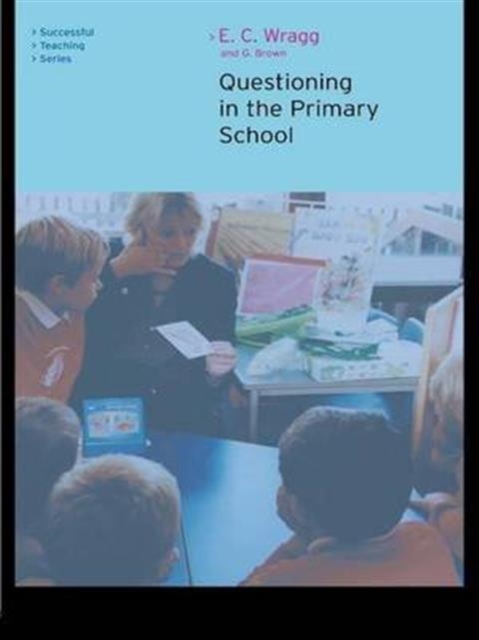 Questioning in the Primary School, Hardback Book
