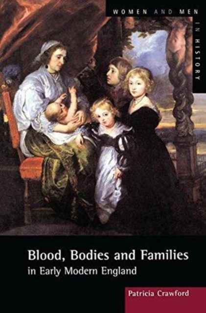 Blood, Bodies and Families in Early Modern England, Hardback Book