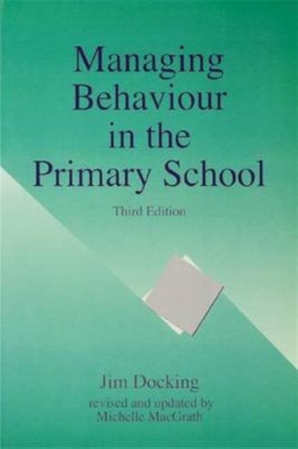 Managing Behaviour in the Primary School, Hardback Book