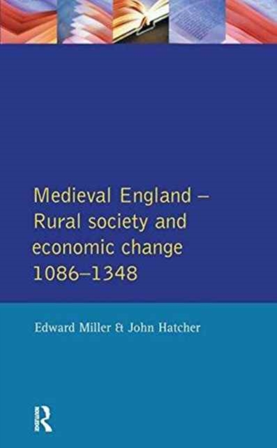 Medieval England : Rural Society and Economic Change 1086-1348, Hardback Book