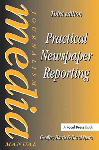 Practical Newspaper Reporting, Hardback Book