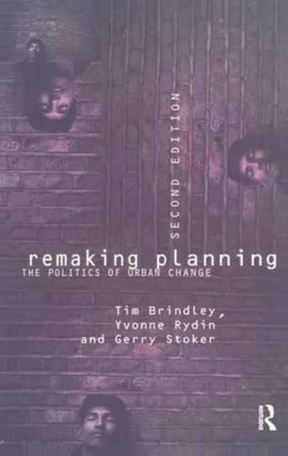Remaking Planning : The Politics of Urban Change, Hardback Book