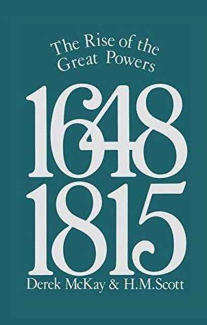 The Rise of the Great Powers 1648 - 1815, Hardback Book
