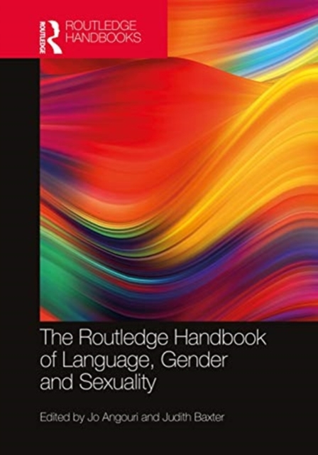 The Routledge Handbook of Language, Gender, and Sexuality, Hardback Book