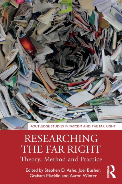 Researching the Far Right : Theory, Method and Practice, Paperback / softback Book