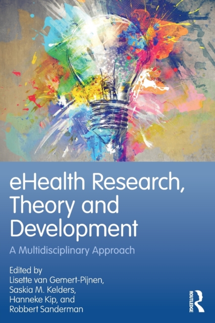 eHealth Research, Theory and Development : A Multi-Disciplinary Approach, Paperback / softback Book