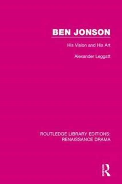 Ben Jonson : His Vision and His Art, Hardback Book