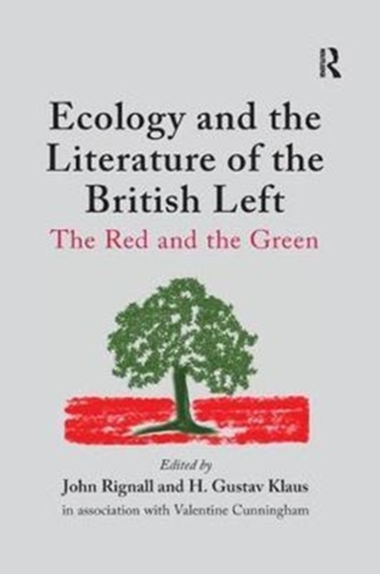 Ecology and the Literature of the British Left : The Red and the Green, Paperback / softback Book