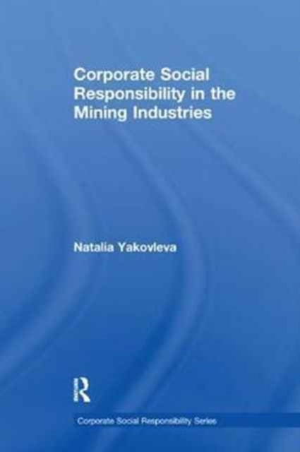 Corporate Social Responsibility in the Mining Industries, Paperback / softback Book