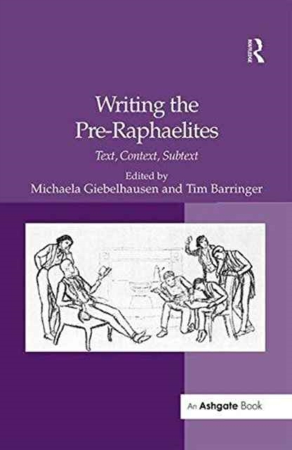 Writing the Pre-Raphaelites : Text, Context, Subtext, Paperback / softback Book