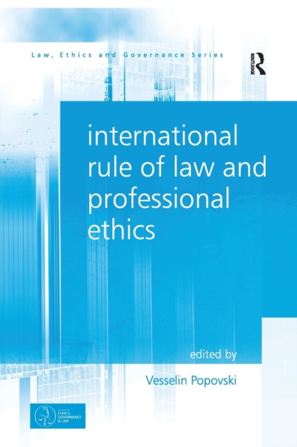 International Rule of Law and Professional Ethics, Paperback / softback Book
