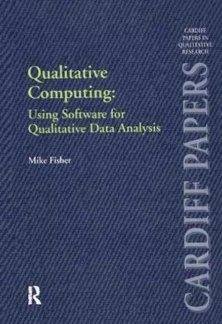 Qualitative Computing: Using Software for Qualitative Data Analysis, Paperback / softback Book