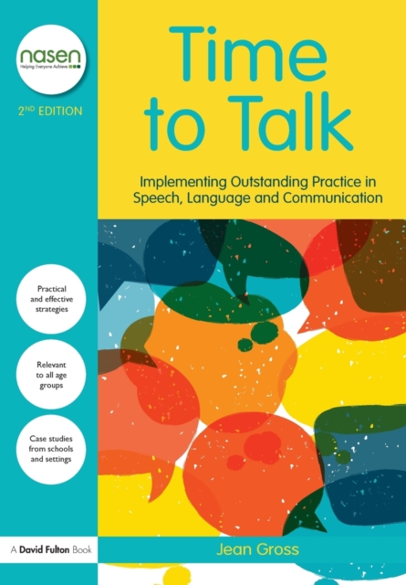 Time to Talk : Implementing Outstanding Practice in Speech, Language and Communication, Paperback / softback Book