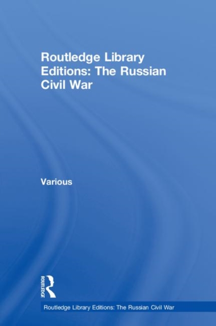 Routledge Library Editions: The Russian Civil War, Multiple-component retail product Book
