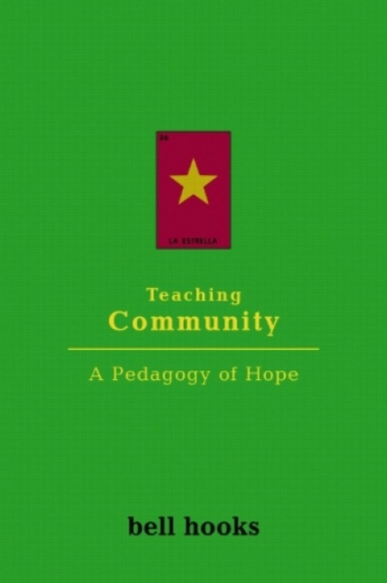 Teaching Community: : A Pedagogy of Hope, Paperback / softback Book