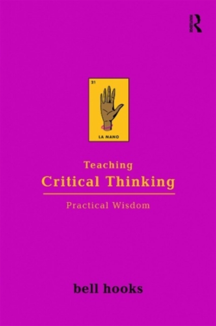 Teaching Critical Thinking: Practical Wisdom, Paperback / softback Book