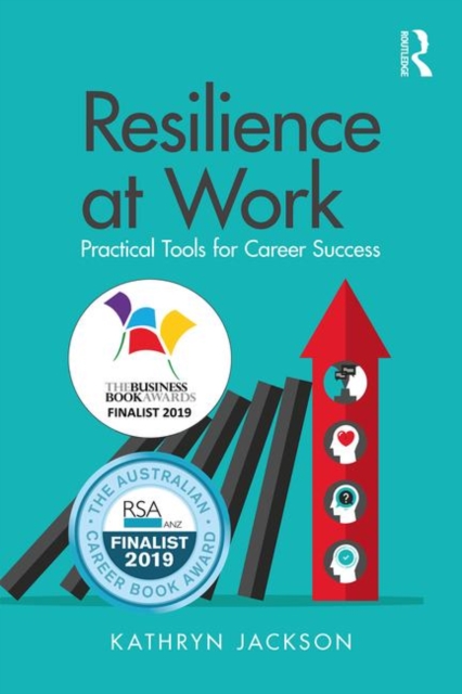 Resilience at Work : Practical Tools for Career Success, Paperback / softback Book