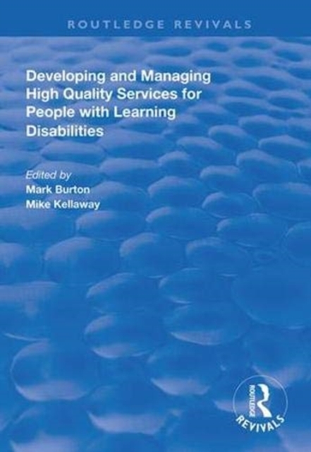 Developing and Managing High Quality Services for People with Learning Disabilities, Paperback / softback Book