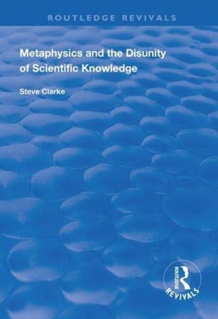 Metaphysics and the Disunity of Scientific Knowledge, Paperback / softback Book