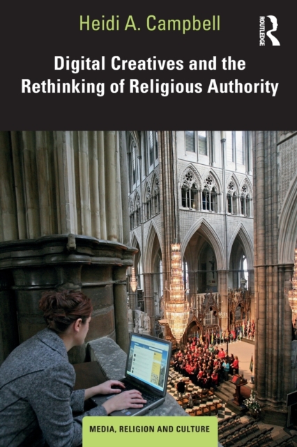 Digital Creatives and the Rethinking of Religious Authority, Paperback / softback Book