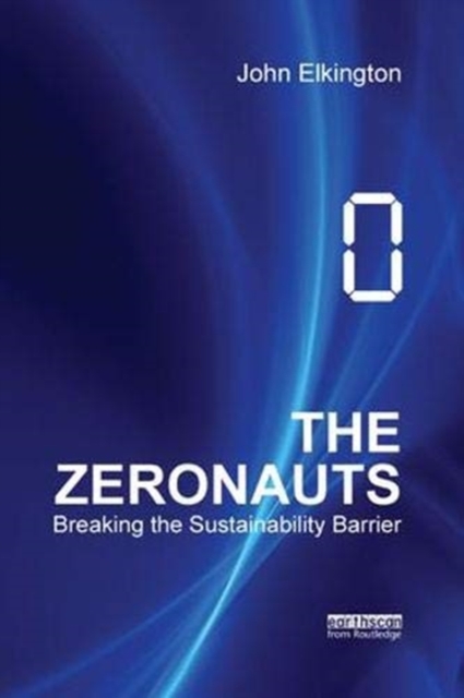 The Zeronauts : Breaking the Sustainability Barrier, Paperback / softback Book