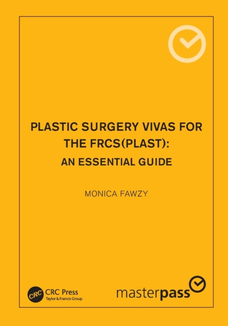 Plastic Surgery Vivas for the FRCS (Plast) : An Essential Guide, Paperback / softback Book