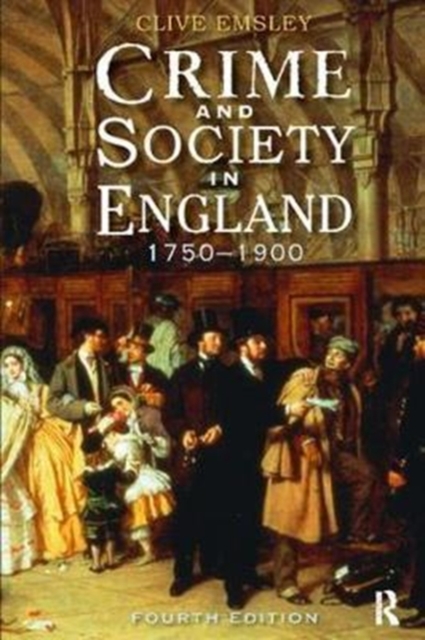 Crime and Society in England : 1750 - 1900, Hardback Book