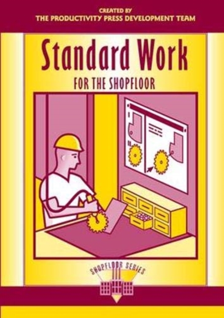 Standard Work for the Shopfloor, Hardback Book