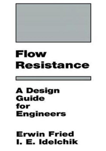 Flow Resistance: A Design Guide for Engineers, Hardback Book